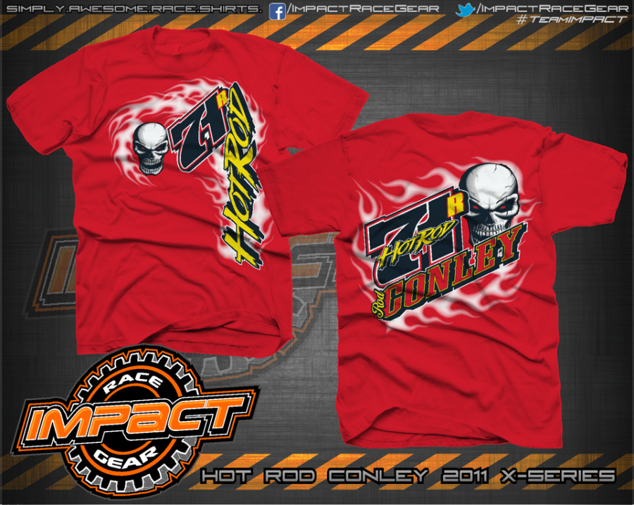 Hot Rod Conley X-Series 2011Custom Race Shirts - Impact RaceGear